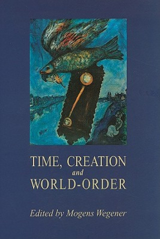 Carte Time Creation & World Order Mogens Wegener