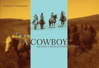 Kniha To Be a Cowboy Barbara Holliday
