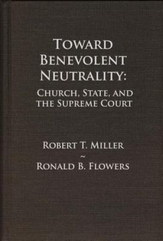 Carte Toward Benevolent Neutrality Ronald B. Flowers