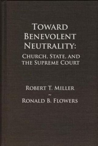 Knjiga Toward Benevolent Neutrality Ronald B. Flowers