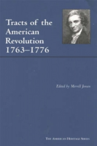 Könyv Tracts of the American Revolution, 1763-1776 