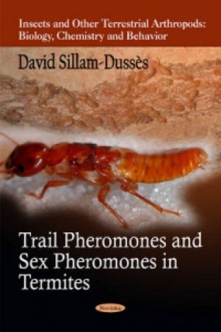 Kniha Trail Pheromones & Sex Pheromones in Termites David Sillam-Dusses