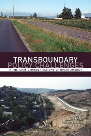 Knjiga Transboundary Policy Challenges in the Pacific Border Regions of North America Donald K. Alper
