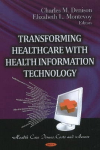 Kniha Transforming Healthcare with Health Information Technology 
