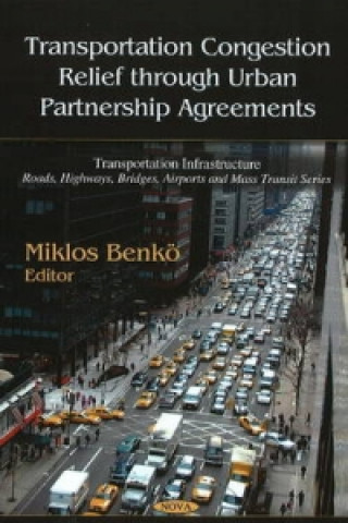 Könyv Transportation Congestion Relief Through Urban Partnership Agreements 