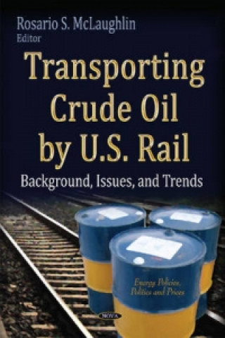 Carte Transporting Crude Oil by U.S. Rail 