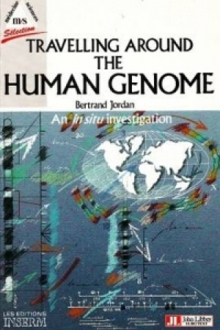 Kniha Travelling Around the Human Genome Bertrand Jordan