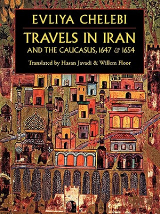 Livre Travels in Iran & the Caucusus Evliya Chelebi