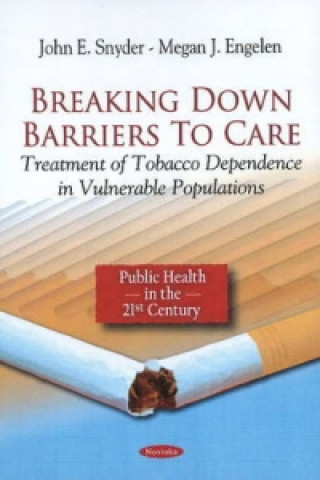 Книга Breaking Down Barriers to Care John E. Snyder