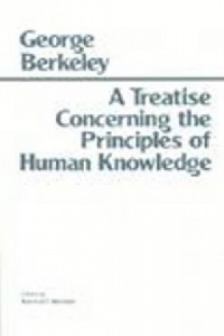 Kniha Treatise Concerning the Principles of Human Knowledge George Berkeley