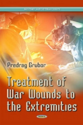 Книга Treatment of War Wound of Extremities GRUBOR P