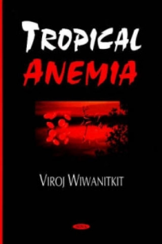 Kniha Tropical Anemia Viroj Wiwanitkit