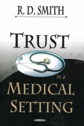 Carte Trust in a Medical Setting Richard Dean Smith