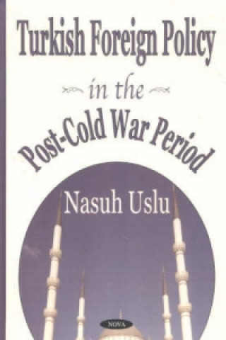 Carte Turkish Foreign Policy in the Post-Cold War Period Masuh Uslu
