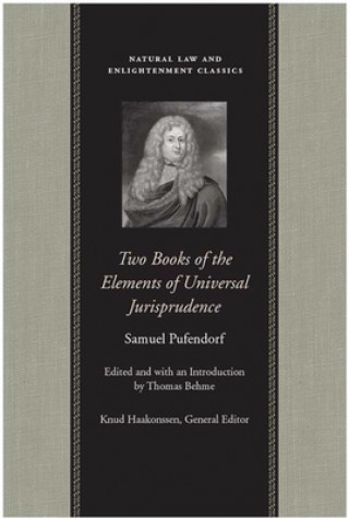 Kniha Two Books of the Elements of Universal Jurisprudence Samuel Pufendorf
