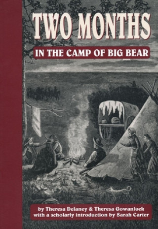 Książka Two Months in the Camp of Big Bear Theresa Gowanlock