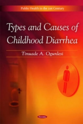 Knjiga Types & Causes of Childhood Diarrhea Tinuade A. Ogunlesi