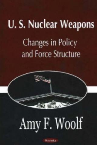 Kniha U.S. Nuclear Weapons Amy F. Woolf