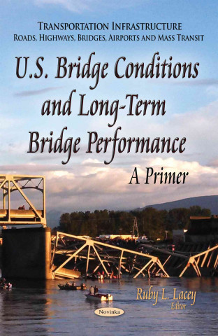 Könyv U.S. Bridge Conditions & Long-Term Bridge Performance 