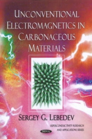 Könyv Unconventional Electromagnetics in Carbonaceous Materials Sergey G. Lebedev