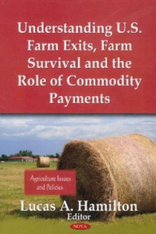 Książka Understanding U.S. Farm Exits, Farm Survival & the Role of Commodity Payments 