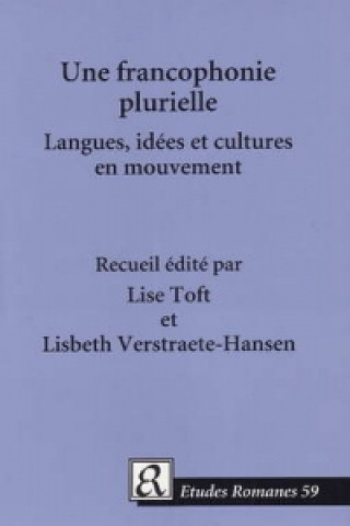Könyv Une Francophonie Plurielle 