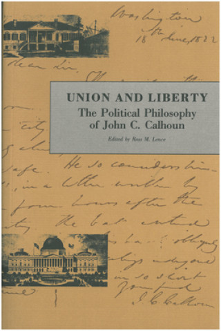 Kniha Union and Liberty John C. Calhoun