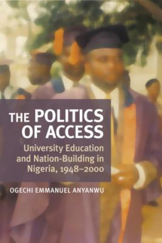 Kniha Politics of Access Ogechi Anyanwu