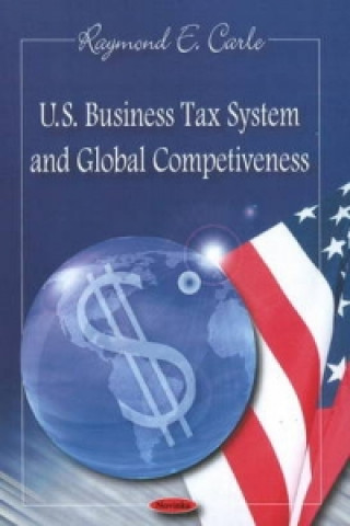 Kniha U.S. Business Tax System & Global Competiveness 