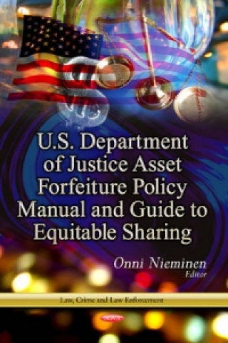 Książka U.S. Department of Justice Asset Forfeiture Policy Manual & Guide to Equitable Sharing 