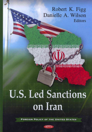 Kniha U.S. Led Sanctions on Iran Danielle A. Wilson