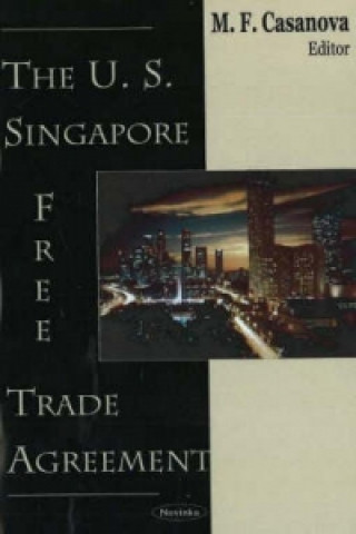 Knjiga US-Singapore Free Trade Agreement M F Casanova