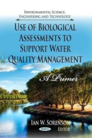 Kniha Use of Biological Assessments to Support Water Quality Management 