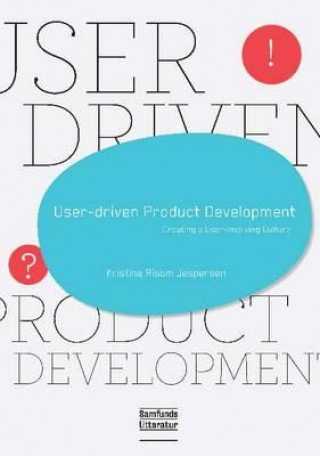 Kniha User-Driven Product Development Kristina Risom Jespersen