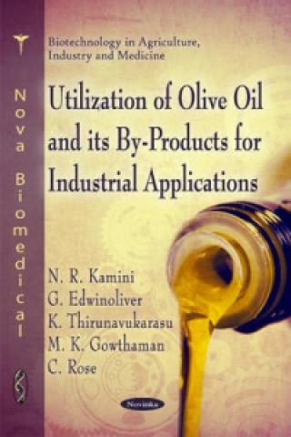 Knjiga Utilization of Olive Oil & its By-Rpoducts for Industrial Applications C. Rose