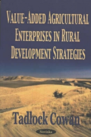 Kniha Value-Added Agricultural Enterprises in Rural Development Strategies Tadlock Cowan