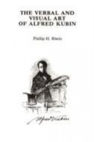 Książka Verbal & Visual Art of Alfred Kubin Phillip H Rhein