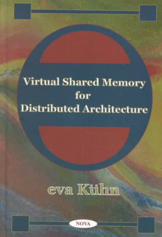 Książka Virtual Shared Memory for Distributed Architecture Evca Kuhn