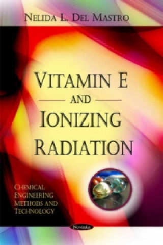 Knjiga Vitamin E & Ionizing Radiation Nelida L. del Mastro