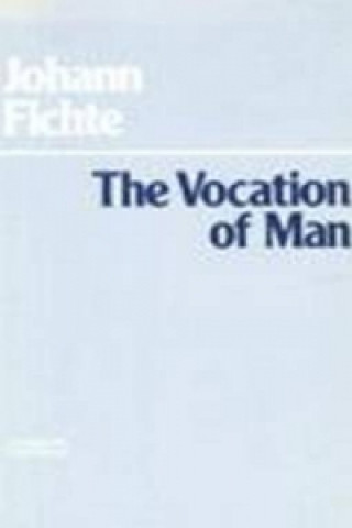 Kniha Vocation of Man Johann Gottlieb Fichte