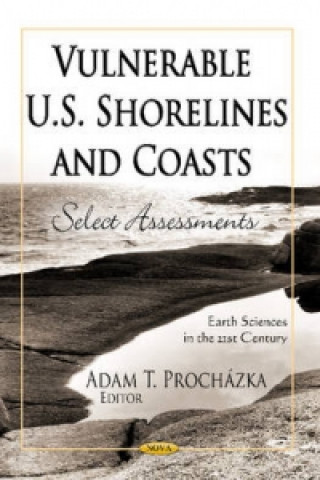 Kniha Vulnerable U.S. Shorelines & Coasts Adam T. Prochazka