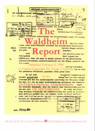 Książka Waldheim Report - Report to Establish the Military Service of 1st Lieutenant Kurt Waldheim submitted in 1988 to the Austrian Government International Commission of Historians