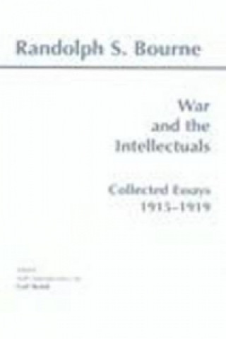Книга War and the Intellectuals Randolph Silliman Bourne