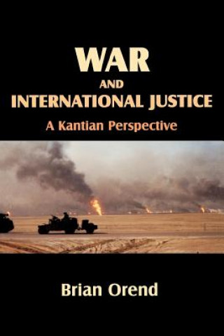 Book War and International Justice Brian Orend