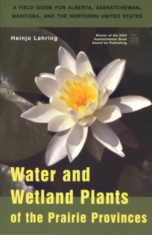 Kniha Water and Wetland Plants of the Prairie Provinces Heinjo Lahring
