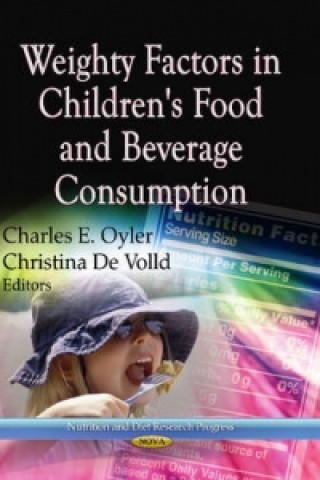 Kniha Weighty Factors in Children's Food & Beverage Consumption 