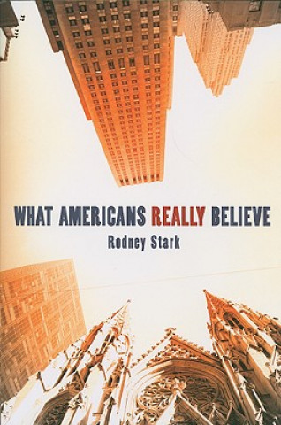 Könyv What Americans Really Believe Rodney Stark
