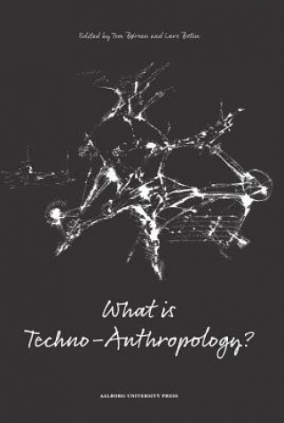 Kniha What is Techno-Anthropology? 