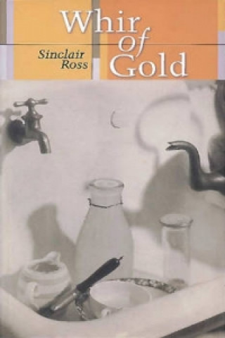 Книга Whir of Gold Sinclair Ross