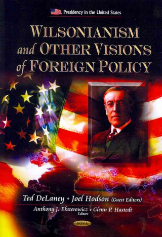 Könyv Wilsonianism & Other Visions of Foreign Policy 